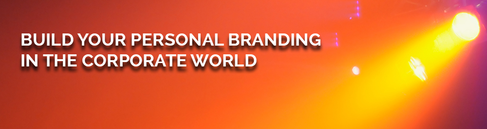 Build-Your-Personal-Branding-in-the-Corporate-World