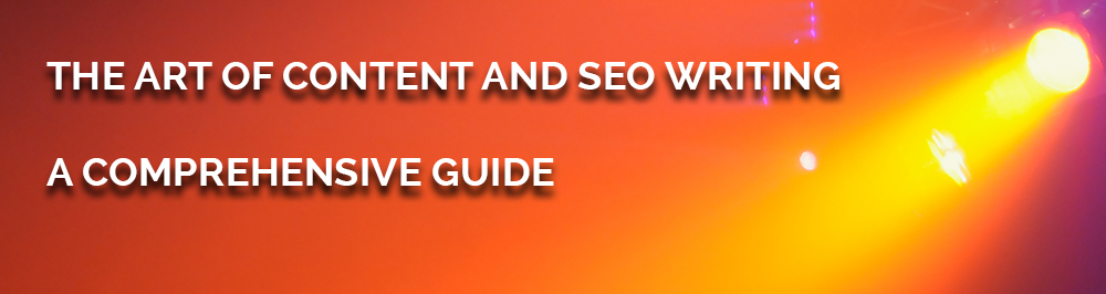 Mastering-the-Art-of-Content-and-SEO-Writing---A-Comprehensive-Guide